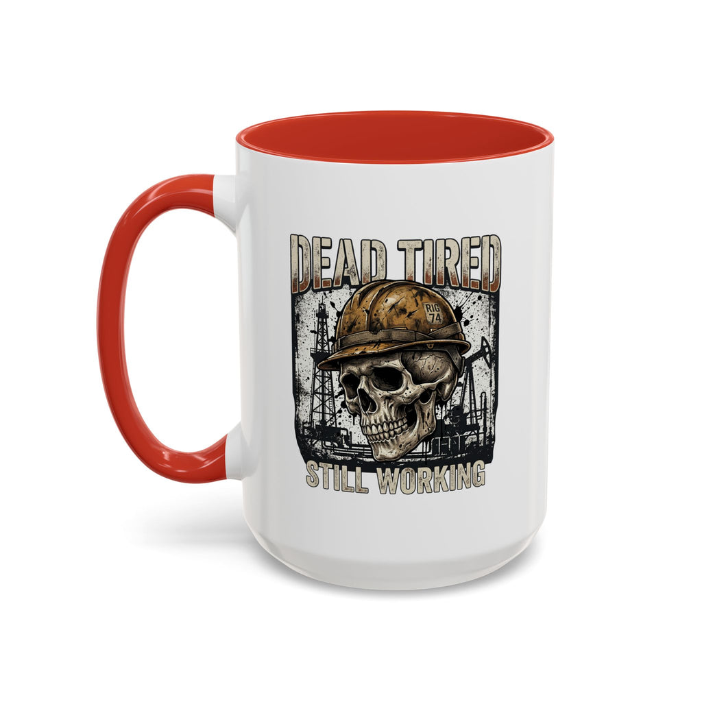 Dead Tired Still Working skull in hard hat Accent Coffee Mug | oil rigs, oil splatters