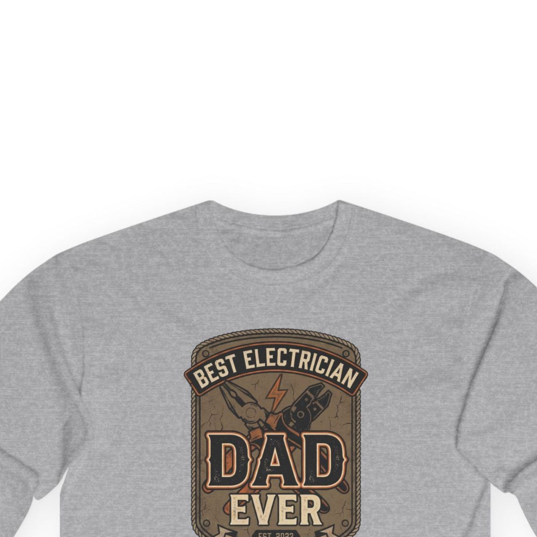 Gray long-sleeve shirt with 'Best Electrician Dad Ever' graphic on a white background