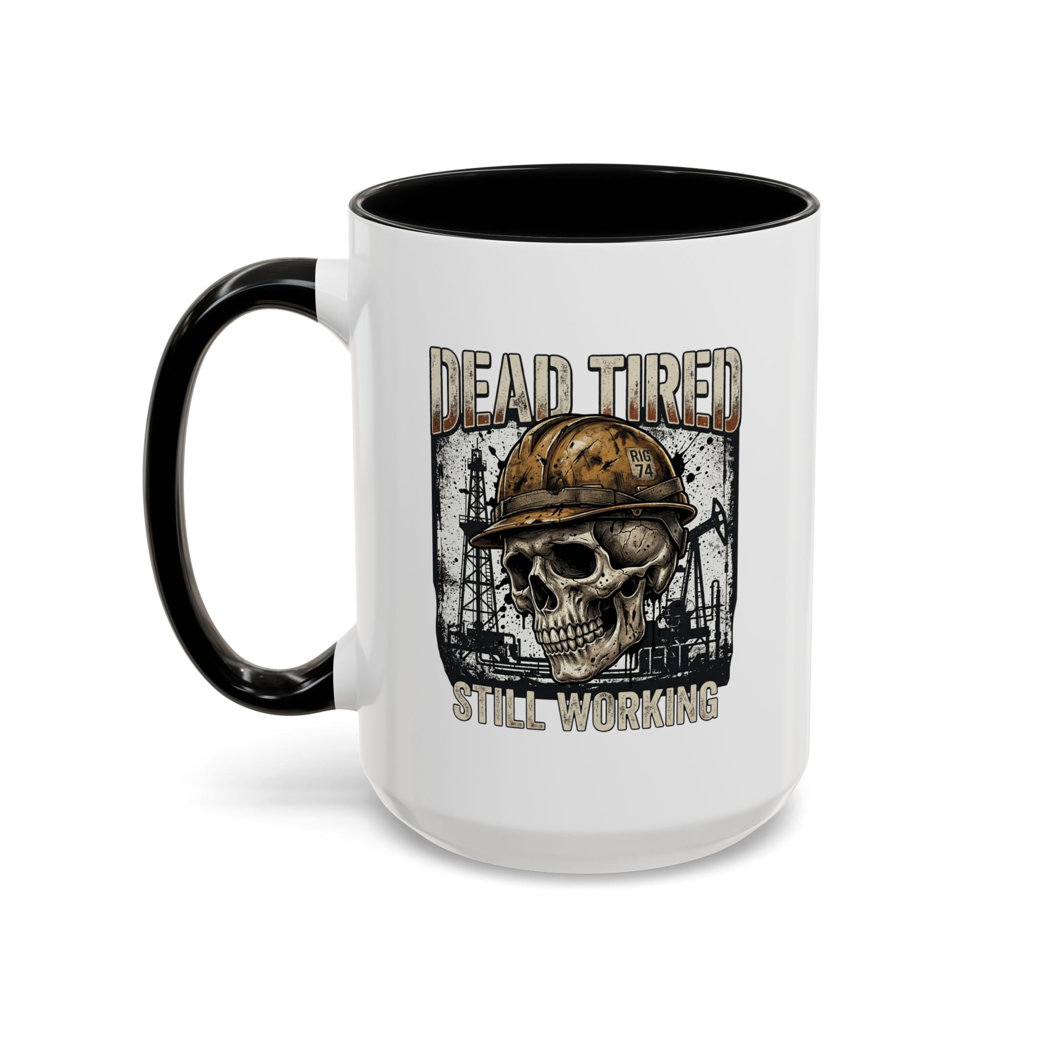 Dead Tired Still Working skull in hard hat Accent Coffee Mug | oil rigs, oil splatters