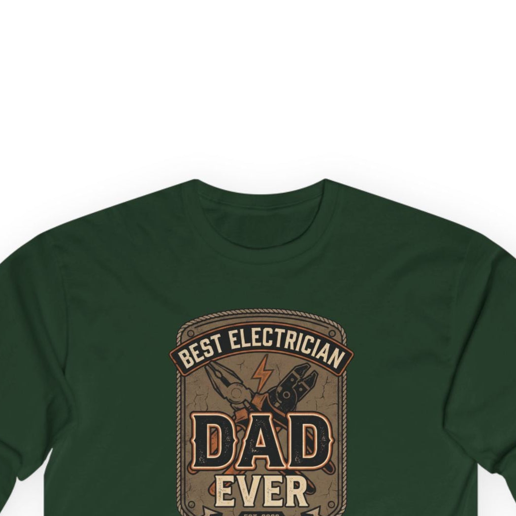 Green long-sleeve shirt with 'Best Electrician Dad Ever' graphic on a white background