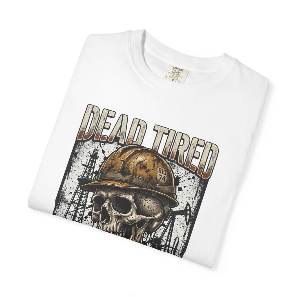 Dead Tired Still Working Skull Worker T-Shirt