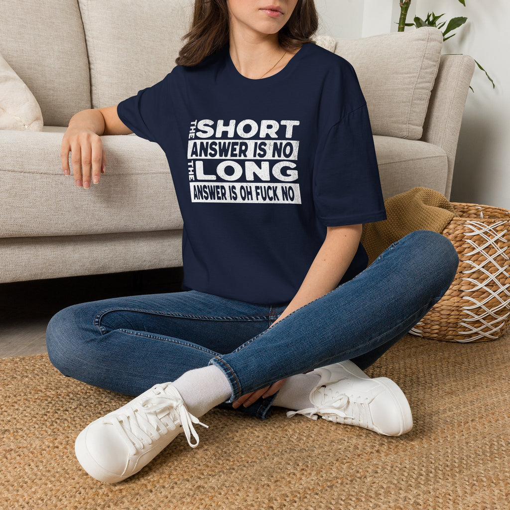 Short answer is no Funny Sarcastic Unisex Softstyle T-Shirt, No Answer Tee, Graphic Tee, Humor Shirt, Dark Shirt Gift